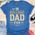 The best bulldog dad ever - V1 - Creative Vintage T-Shirt